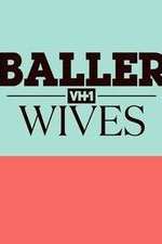 Watch Baller Wives Watch123movies