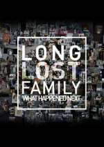 Watch Long Lost Family: What Happened Next Watch123movies