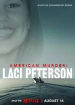 Watch American Murder: Laci Peterson Watch123movies
