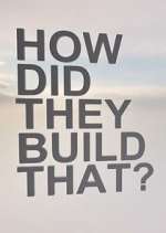 Watch How Did They Build That? Watch123movies