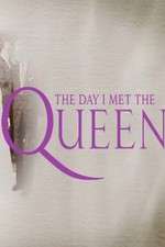 Watch The Day I Met the Queen Watch123movies