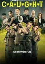 Watch C*A*U*G*H*T Watch123movies