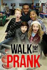 Watch Walk the Prank Watch123movies