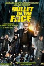 Watch Bullet in the Face Watch123movies