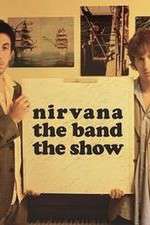Watch Nirvanna the Band the Show Watch123movies