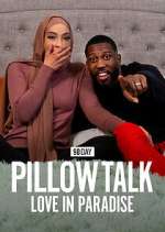 Watch 90 Day Pillow Talk: Love in Paradise Watch123movies