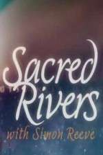 Watch Sacred Rivers With Simon Reeve Watch123movies