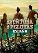 Watch Aventura en pelotas: EspaÃ±a Watch123movies