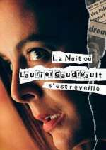 Watch La nuit oÃ¹ Laurier Gaudreault s'est rÃ©veillÃ© Watch123movies